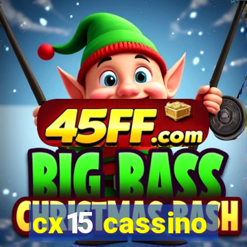 cx15 cassino